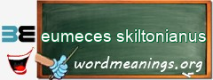 WordMeaning blackboard for eumeces skiltonianus